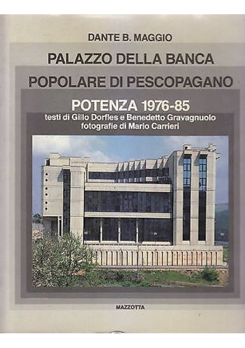 ESAURITO - PALAZZO DELLA BANCA POPOLARE DI PESCOPAGANO di Dante B. Maggio  Mazzotta Editore
