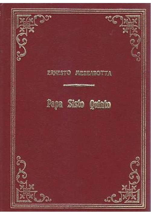 PAPA SISTO V Ernesto Mezzabotta 1967 Editrice RI.CO  