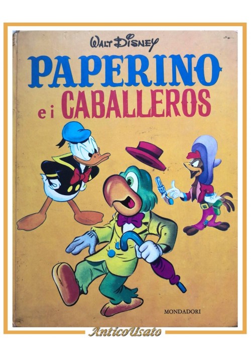 PAPERINO E I CABALLEROS e AL POLO SUD di Walt Disney 1963 Mondadori Libro