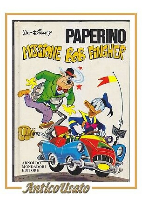 PAPERINO MISSIONE BOB FINGHER di Walt Disney 1972 Mondadori fumetto topolino