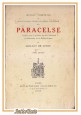 ESAURITO - PARACELSE EUVRES COMPLETES tomo II per Grillot De Givry.1914 libro esoterismo