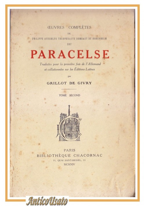 ESAURITO - PARACELSE EUVRES COMPLETES tomo II per Grillot De Givry.1914 libro esoterismo