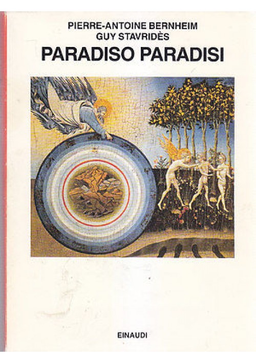 PARADISO PARADISI di Pierre Antoine Bernheim  Guy Starvides  1991 Einaudi 