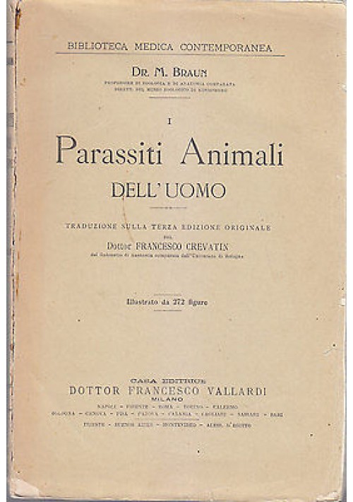 ESAURITO - PARASSITI ANIMALI DELL UOMO di M. Braun - Francesco Vallardi Editore illustrato