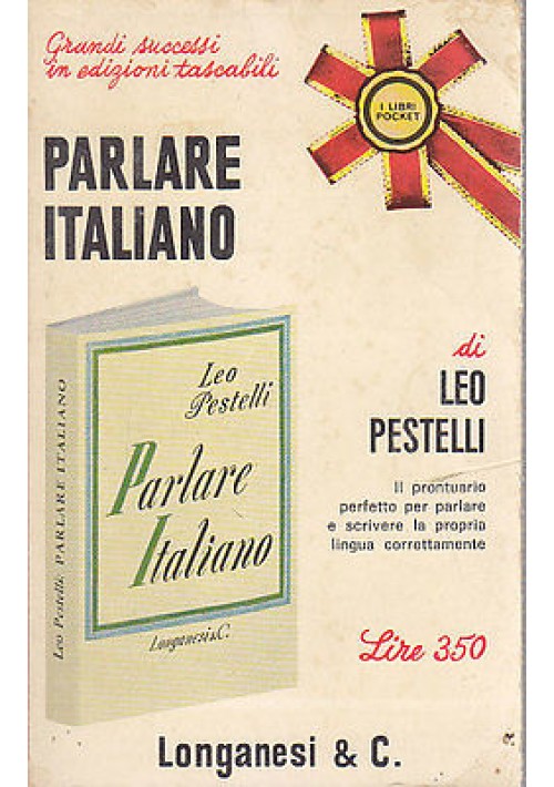 PARLARE ITALIANO  di Leo Pestelli-  Edizione Longanesi pocket 1967