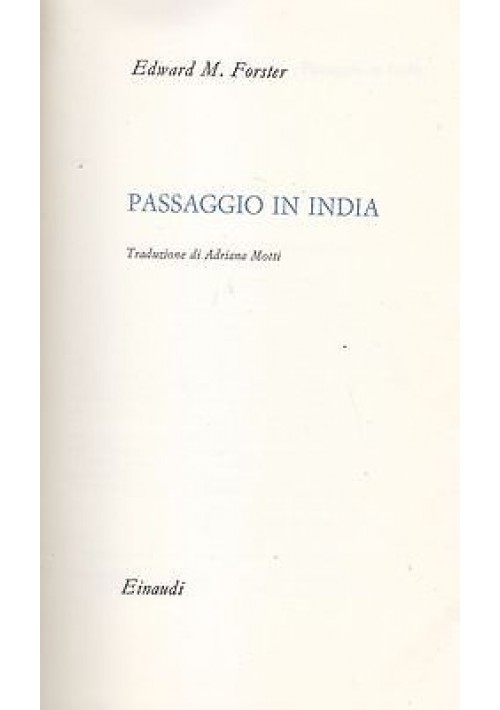PASSAGGIO IN INDIA di Edward M. Forster 1962 Einaudi Editore I prima edizione 