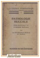 PATHOLOGIE BUCCALE PÉRI ET D'ORIGINE di Rousseau Decelle Et Raison 1933 Masson