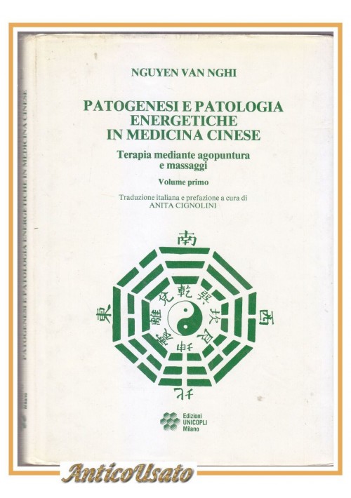 PATOGENESI E PATOLOGIA ENERGETICA IN MEDICINA CINESE di Nguyen Van Nghi volume 1