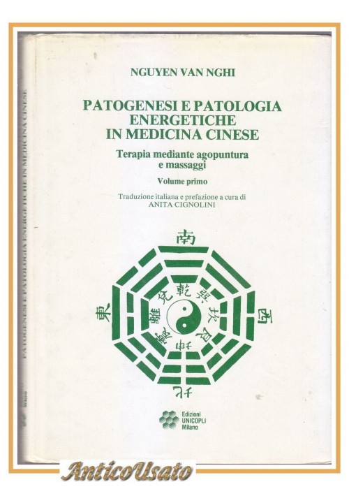 ESAURITO - PATOGENESI E PATOLOGIA ENERGETICA IN MEDICINA CINESE di Nguyen Van Nghi volume 1