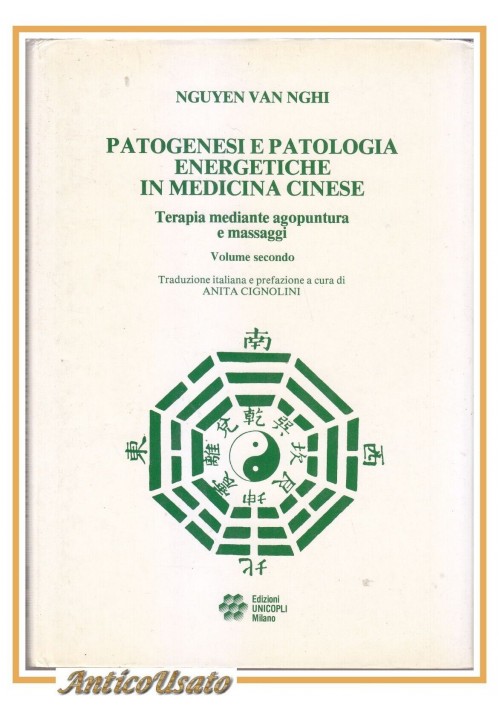 ESAURITO - PATOGENESI E PATOLOGIA ENERGETICA IN MEDICINA CINESE di Nguyen Van Nghi volume 2