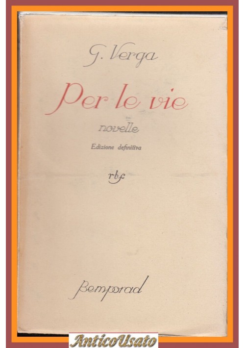 PER LE VIE Novelle di Giovanni Verga 1930 Bemporad edizione definitiva libro