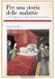 PER UNA STORIA DELLE MALATTIE di Jacques Le Goff e Sournia 1986 Dedalo Libro