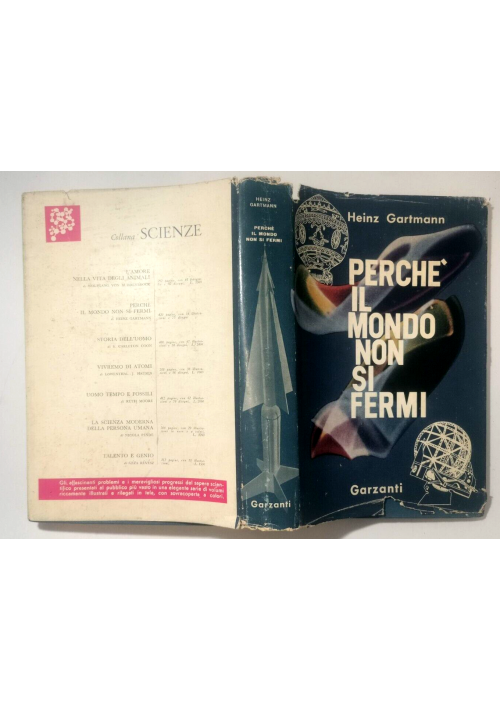 PERCHE' IL MONDO NON SI FERMI di Heinz Gartmann 1958 Garzanti Editore Libro