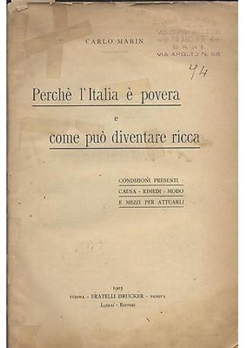 PERCHE' L'ITALIA E' POVERA E COME PUO' DIVENTARE RICCA Carlo Marin 1903 Drucker