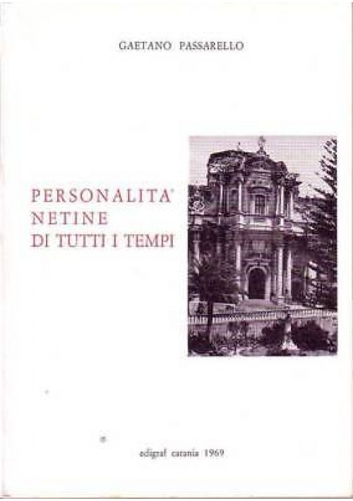 PERSONALITA' NETINE DI TUTTI I TEMPI Gaetano Passarello 1969 Edigraf - NOTO