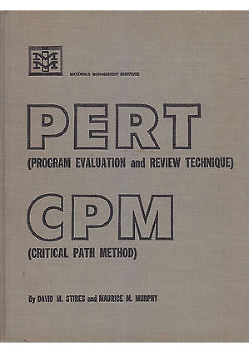 PERT CPM  di David  Stires e Maurice Murphy 1964 Material Management Institute