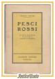 PESCI ROSSI di Emilio Cecchi 1943 Vallecchi Libro Romanzo IV edizione