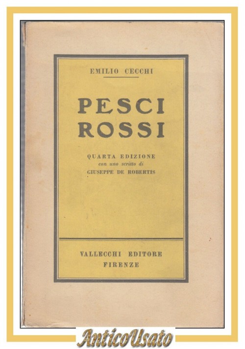PESCI ROSSI di Emilio Cecchi 1943 Vallecchi Libro Romanzo IV edizione