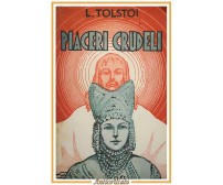 PIACERI CRUDELI di Leone Tolstoi 1935 SACSE libro romanzo russo