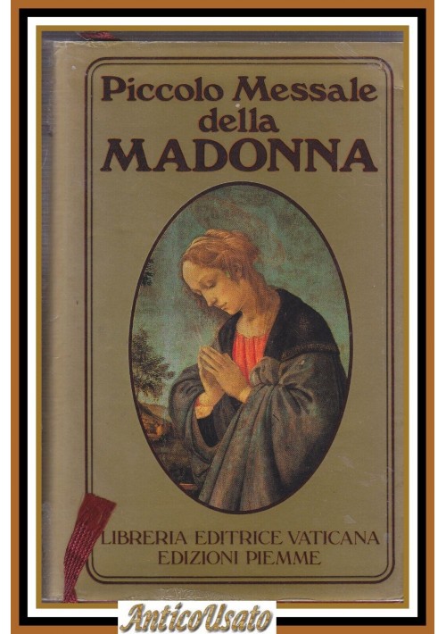 PICCOLO MESSALE DELLA MADONNA lodi e vespri rosario preghiere  Maria 1988 Libro