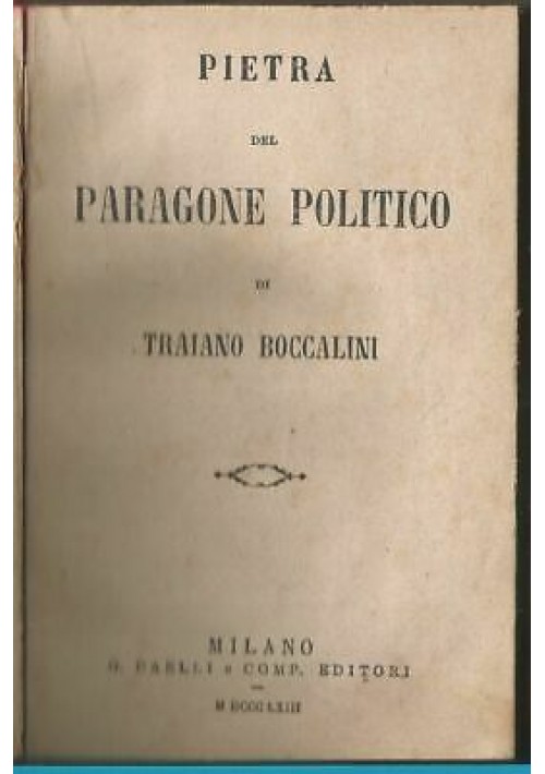 Pietra Del Paragone Politico di Traiano Boccalini 1863 Milano Daelli editore