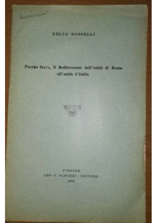 PIETRO SILVA IL MEDITERRANEO DALL'UNITA' DI ROMA  ALL'ITALIA 1928 Nello Rosselli