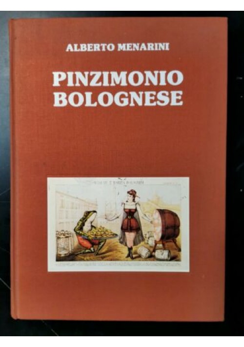 PINZIMONIO BOLOGNESE di Alberto Menarini 1985 Arti Grafiche Tamari libro storia