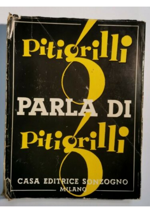 PITIGRILLI PARLA DI PITIGRILLI 1953 Sonzogno libro romanzo Dino Segre
