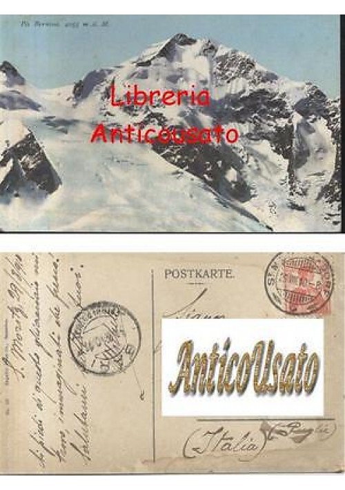 PIZ BERNINA PIZZO cartolina viaggiata 29/08/1910 ORIGINALE D'EPOCA