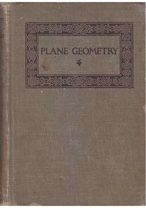 PLANE GEOMETRY di George Wentworth - Ginn editore 1913