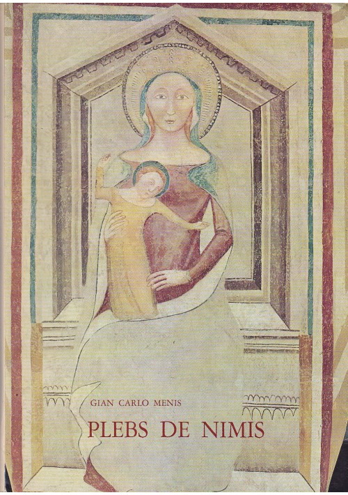 PLEBS DE NIMIS di Gian Carlo Menis 1968  Societa’ Filologica Friulana AUTOGRAFAT