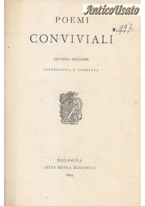 ESAURITO - POEMI CONVIVIALI di Giovanni Pascoli 1905 Nicola Zanichelli II Edizione 