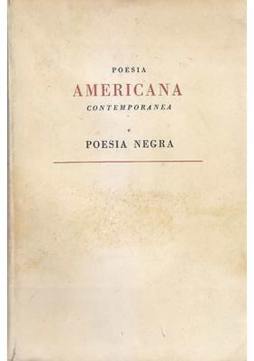 POESIA AMERICANA CONTEMPORANEA  E POESIA NEGRA 1949  Guanda Editore