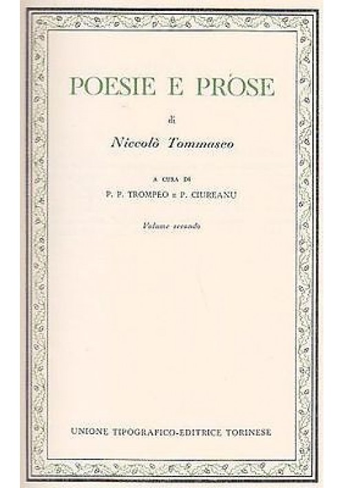 POESIE E PROSE VOL.II DI N.TOMMASEO A CURA DI P.P.TROMPEO CLASSICI ITALIANI UTET