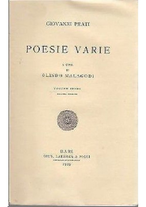 POESIE VARIE di Giovanni Prati volume I 1929 Laterza editore - libro