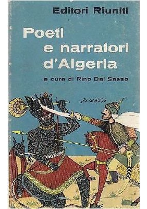 POETI E NARRATORI D’ALGERIA a cura di Rino Dal Sasso 1962 Editori Riuniti 