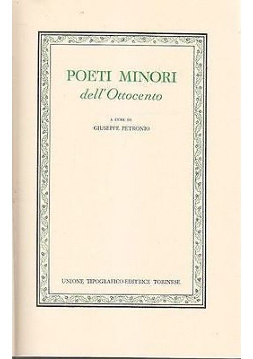 POETI MINORI DELL'OTTOCENTO collana classici della UTET 1977 A cura di Petronio