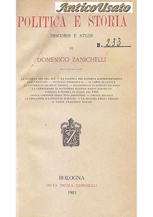 POLITICA E STORIA discorsi e studi di Domenico Zanichelli 1903 Zanichelli 