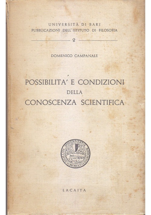 POSSIBILITÀ E CONDIZIONI DELLA CONOSCENZA SCIENTIFICA di Domenico Campanale 1960