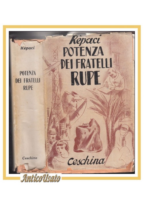 POTENZA DEI FRATELLI RUPE Romanzo di Leonida Repaci 1934 Ceschina libro II ediz