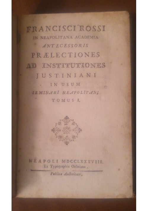 PRAELECTIONES AD INSTITUTIONES JUSTINIANI 2 vol Francesco Rossi 1788 Orsininiana