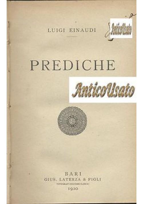 PREDICHE di Luigi Einaudi 1920 Laterza editore I prima edizione