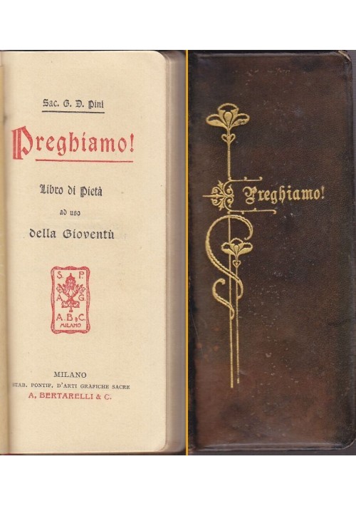 PREGHIAMO libro di pietà ad uso della gioventù Sacerdote Pini 1901 Libro antico