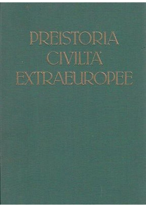 PREISTORIA CIVILTÀ EXTRAEUROPEE di Tea Eva - storia universale dell'arte vol.I 