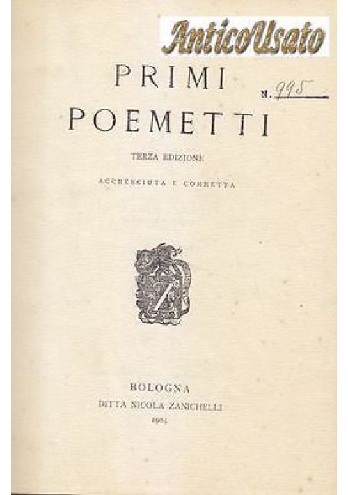 PRIMI POEMETTI di Giovanni Pascoli 1904 Zanichelli 3 edizione riveduta corretta