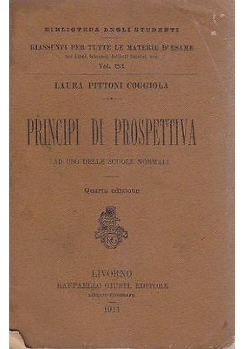 PRINCIPI DI PROSPETTIVA di Laura Pittoni Raffaello Giusti editore 1911