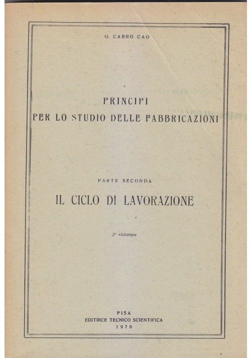 PRINCIPI PER LO STUDIO DELLE FABBRICAZIONI Carro Cao 1970 ed tecnico scientifica