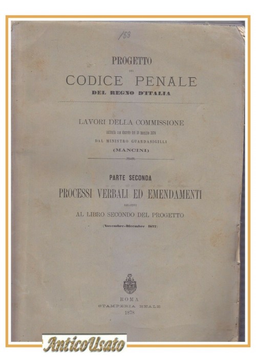 PROGETTO DEL CODICE PENALE DEL REGNO D'ITALIA parte II 1878 lavori 