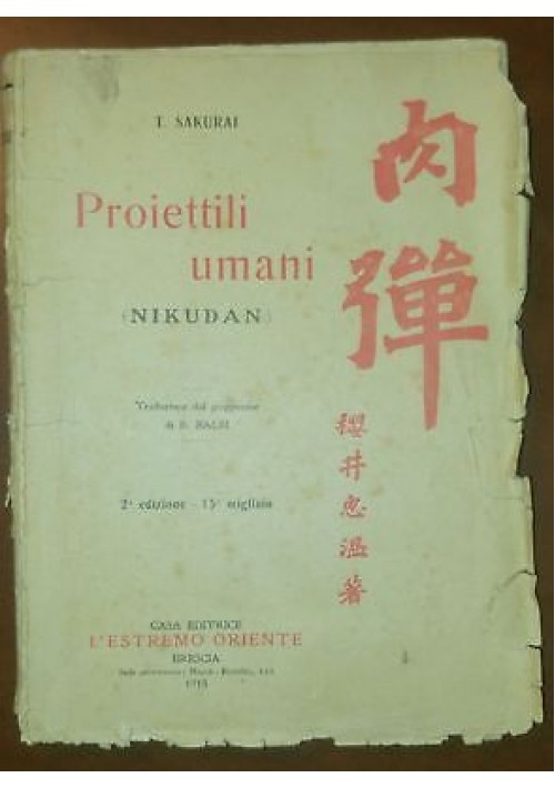 PROIETTILI UMANI NIKUDAN T. Sakura 1918 casa editrice estremo oriente kamikaze