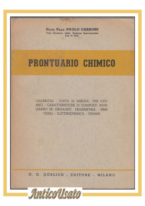 PRONTUARIO CHIMICO di Paolo Carboni logaritmi unità di misura pesi atomici Libro